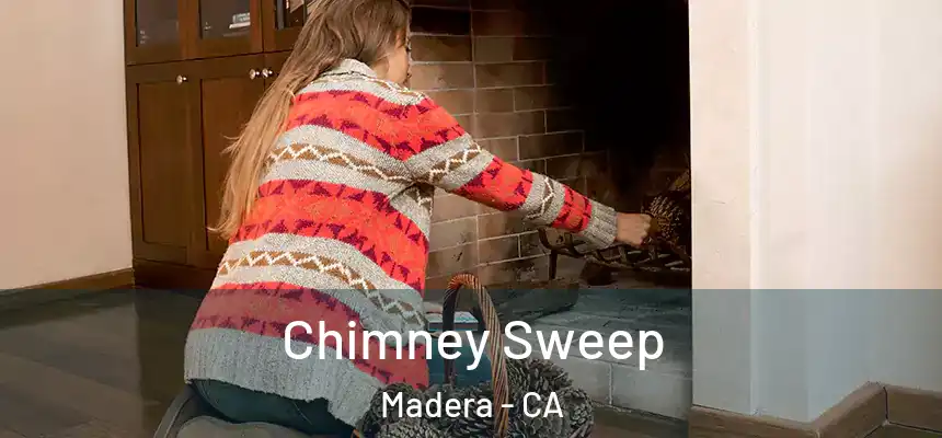  Chimney Sweep Madera - CA