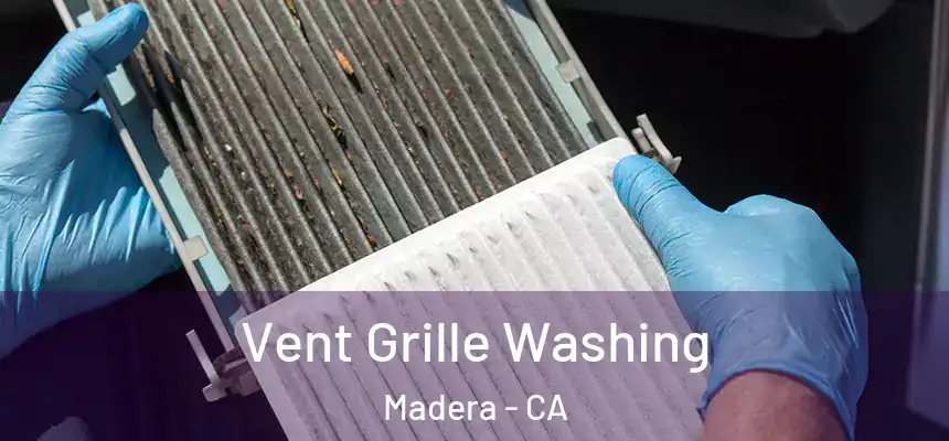  Vent Grille Washing Madera - CA